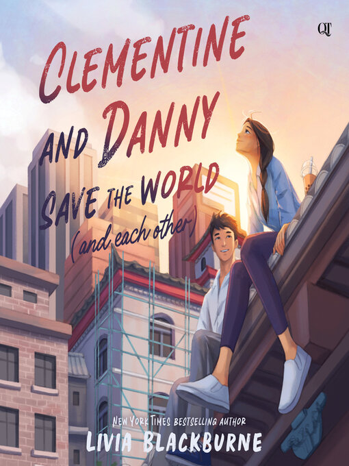 Title details for Clementine and Danny Save the World (and Each Other) by Livia Blackburne - Wait list